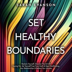 Set Healthy Boundaries (eBook, ePUB) - Evanson, Sarah