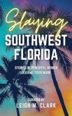 Slaying Southwest Florida (eBook, ePUB)