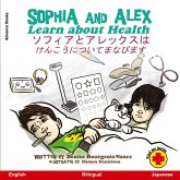 Sophia and Alex Learn about Health Sophia and Alex Learn about Health