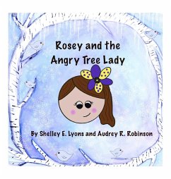 Rosey and the Angry Tree Lady - Lyons, Shelley E.; Robinson, Audrey R.