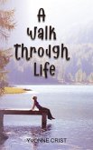 A Walk Through Life