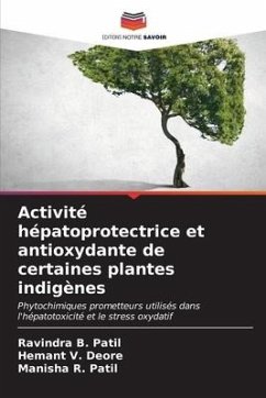 Activité hépatoprotectrice et antioxydante de certaines plantes indigènes - Patil, Ravindra B.;Deore, Hemant V.;Patil, Manisha R.
