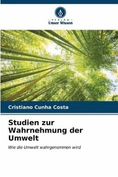 Studien zur Wahrnehmung der Umwelt - Costa, Cristiano Cunha