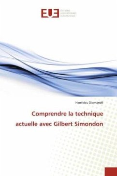 Comprendre la technique actuelle avec Gilbert Simondon - Diomandé, Hamidou