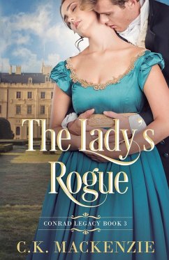 The Lady's Rogue - Mackenzie, C. K.