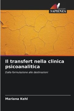 Il transfert nella clinica psicoanalitica - Kehl, Mariana