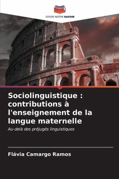 Sociolinguistique : contributions à l'enseignement de la langue maternelle - Camargo Ramos, Flávia
