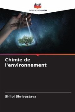 Chimie de l'environnement - Shrivastava, Shilpi