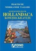 Kendi Kendine Pratik Hollandaca Konusma Kilavuzu - Schokker, Markus