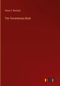 The Tercentenary Book - Mccook, Henry C.