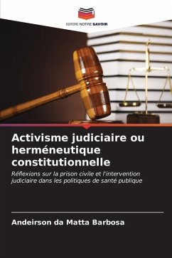 Activisme judiciaire ou herméneutique constitutionnelle - Da Matta Barbosa, Andeirson