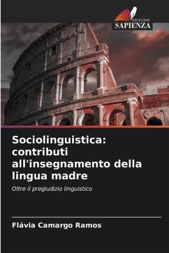 Sociolinguistica: contributi all'insegnamento della lingua madre - Camargo Ramos, Flávia