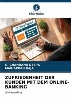 ZUFRIEDENHEIT DER KUNDEN MIT DEM ONLINE-BANKING - CHANDANA DEEPA, G.;Raja, Mariappan