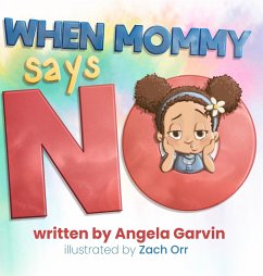 When Mommy Says No - Garvin, Angela