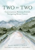 Two by Two: Conversations Between Friends Navigating Breast Cancer