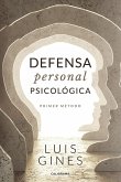 Defensa personal psicológica : primer método