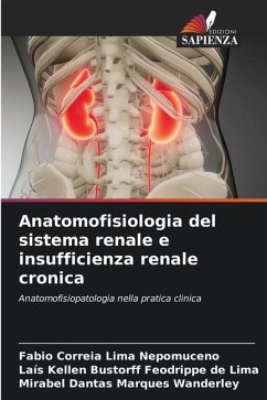 Anatomofisiologia del sistema renale e insufficienza renale cronica - Correia Lima Nepomuceno, Fabio;Lima, Laís Kellen Bustorff Feodrippe de;Wanderley, Mirabel Dantas Marques