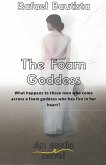 The foam goddess