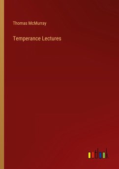 Temperance Lectures - Mcmurray, Thomas
