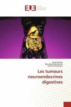 Les tumeurs neuroendocrines digestives - khsiba, Amal;Mahmoudu, Moufida;Hamzaoui, Lamine