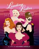 Leading ladies. El arte de alejandro mogollo Leading ladies. El arte de alejandro mogollo