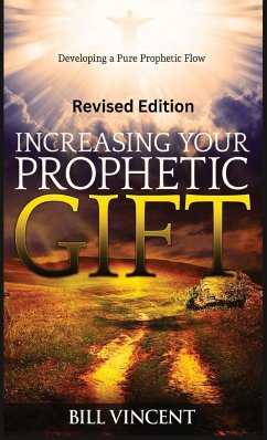 Increasing Your Prophetic Gift (Revised Edition) - Vincent, Bill