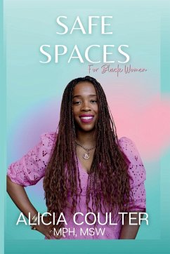 Safe Spaces for Black Women - Coulter, Alicia