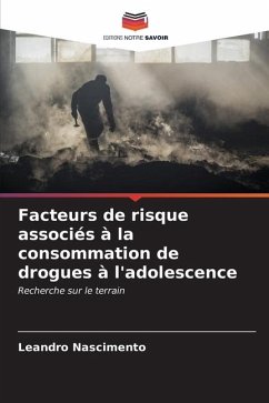 Facteurs de risque associés à la consommation de drogues à l'adolescence - Nascimento, Leandro