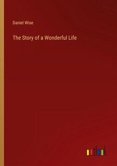 The Story of a Wonderful Life - Wise, Daniel