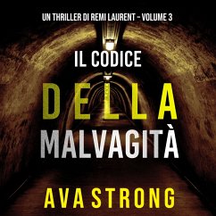 Il Codice della Malvagità (Un Thriller di Remi Laurent – Volume 3) (MP3-Download) - Strong, Ava