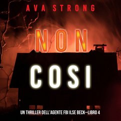 Non così (Un thriller dell'Agente FBI Ilse Beck—Libro 4) (MP3-Download) - Strong, Ava