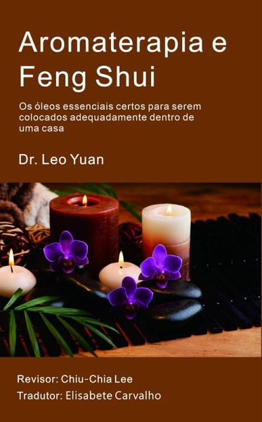 Aromaterapia e Feng Shui (eBook, ePUB) Aromaterapia e Feng Shui (eBook, ePUB)