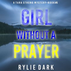 Girl Without A Prayer (A Tara Strong FBI Suspense Thriller—Book 5) (MP3-Download) - Dark, Rylie