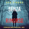 Senza rimorso (Un thriller dell'agente... - Bild 1