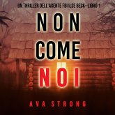 Non come noi (Un thriller dell'Agente FBI Ilse Beck—Libro 1) (MP3-Download)