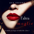L'altra moglie (Un thriller psicologico di Stella Fall—Libro 1) (MP3-Download)