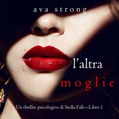 Cover L'altra moglie (Un thriller psicologico di Stella Fall—Libro 1) (MP3-Download)