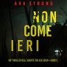 Non come ieri (Un thriller dell'Agente... - Bild 1