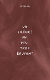 Un silence un peu trop bruyant (eBook, ePUB) Un silence un peu trop bruyant (eBook, ePUB)