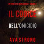 Il Codice dell'Omicidio (Un Thriller di Remi Laurent – Volume 2) (MP3-Download)