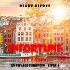 Infortune (et Gouda) (Un voyage européen – Livre 4) (MP3-Download)