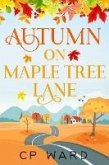 Autumn on Maple Tree Lane (The Warm Days of Autumn) (eBook, ePUB)