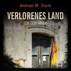 Verlorenes Land: Ein DDR-Krimi (MP3-Download) - Sturm, Andreas M.