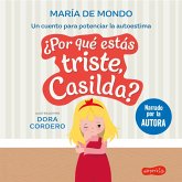 ¿Por qué estás triste, Casilda? Un cuento para potenciar la autoestima (MP3-Download)