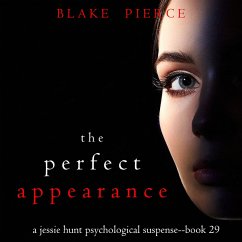 The Perfect Appearance (A Jessie Hunt Psychological Suspense Thriller—Book Twenty-Nine) (MP3-Download) - Pierce, Blake