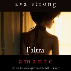 Cover L'altra amante (Un thriller psicologico di Stella Fall—Libro 4) (MP3-Download)
