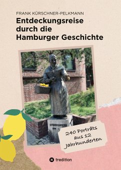 Entdeckungsreise durch die Hamburger Geschichte (eBook, ePUB) - Kürschner-Pelkmann, Frank