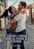 J'ai fait l'Amour avec la Femme du Patron (eBook, ePUB)