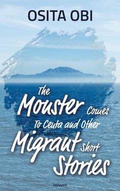 Cover The Monster Comes To Ceuta and Other Migrant Short Stories (eBook, ePUB)