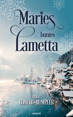 Maries buntes Lametta (eBook, ePUB) - Lonero-Rumpler, Birgit